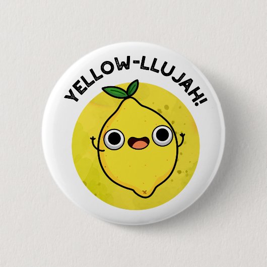 Yellow-llujah Funny Lemon Pun Button (Vorderseite)