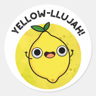 Yellow-llujah Funny Lemon Pun Runder Aufkleber