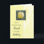 Yellow Tulips Friend Geburtstag Karte<br><div class="desc">Geburtstagskarte für Freunde mit weicher und hübscher gelber Tulpe und nachdenklichem Vers.</div>