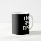 Yellowstone - Beth Dutton I Don't Speak Dip  Kaffeetasse (VorderseiteRechts)