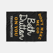 Yellowstone - Don't Make Me Go Beth Dutton  Fleecedecke (Vorderseite (Horizontal))