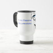 Yellowstone Gone Fishing Travel Mug Reisebecher (Vorderseite Links)