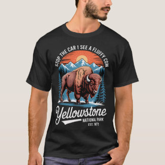 Yellowstone Halten Sie das Auto an, ich sehe flaus T-Shirt