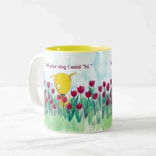 Yelodoggie "Tell your dog I said hi." Coffee Mug Zweifarbige Tasse (Vorderseite Links)