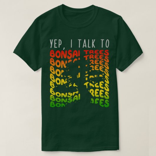 Yep I spreche mit Bonsai Trees 1 T-Shirt (Design vorne)
