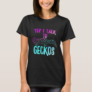 Yep Ich spreche mit Geckos Reptile Liebe Lizard Re T-Shirt