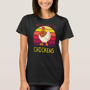 Yep Ich spreche mit Hühner-Hühner-Zitat-Bauer T-Shirt