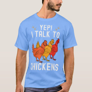 Yep Ich spreche mit Hühnern Funny Bauer Home Chic T-Shirt