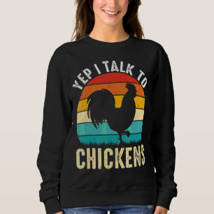Yep ich spreche mit Hühnern Niedliche Hühnerbuffs Sweatshirt