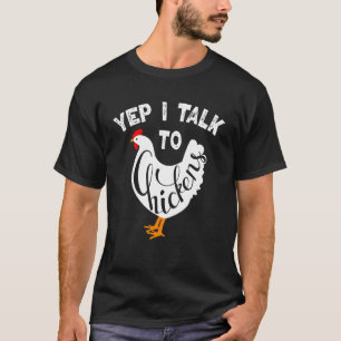 Yep ich spreche mit Hühnern - Niedlicher Hühnerbuf T-Shirt
