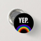 "Yep" lustiger Gay Pride-Flagge Button-zurück Button (Vorne & Hinten)