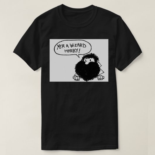 Yer a Wizard Harry T-Shirt (Design vorne)