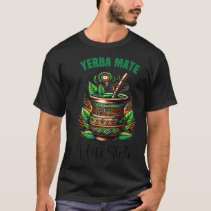 Yerba Mate Tea Drink Funny Tee