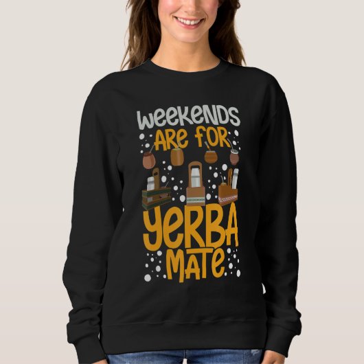 Yerba Mate Trinktee Argentinien Blätter Tasse Pulv Sweatshirt (Vorderseite)