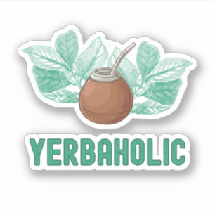 Yerbaholic - Funny Yerba Mate Aufkleber