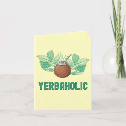 yerbaholic - Funny Yerba Mate Gruß Karte (Vorderseite)