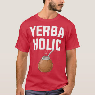 Yerbaholischer Yerba-Partner 1 T-Shirt