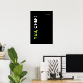 YES, CHEF! – Funny Kitchen Poster (Heimbüro)