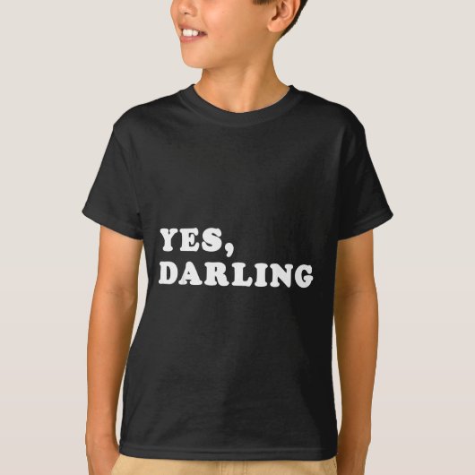 Yes Darling Funny Shirt Gift For Valentine (Vorderseite)