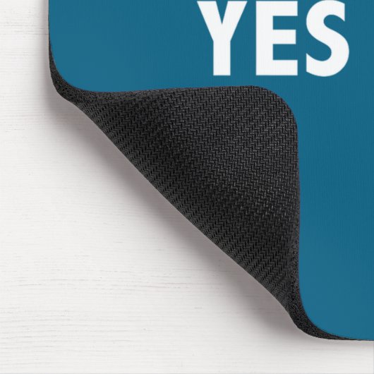 Yes Dear Funny Sarcastic Slogan  Mousepad (Ecke)