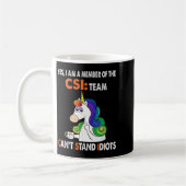 Yes I Am A Member Of The Csi Team Can't Stand Idio Kaffeetasse (Links)