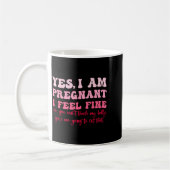 Yes I Am Pregnant I Feel Fine Funny Pregnancy New Kaffeetasse (Links)