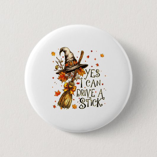 Yes I Can Drive A Stick Fall Halloween Soky Witch  Button (Vorderseite)