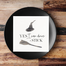 Yes I Can Drive A Stick Fun Happy Halloween Serviette