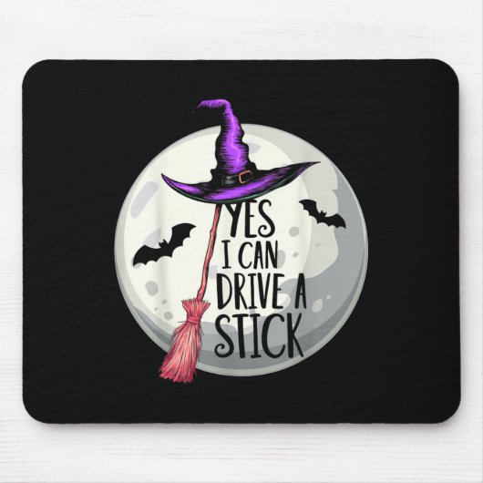 Yes I Can Drive A Stick Funny Halloween Spooky Wit Mousepad (Vorne)