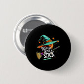 Yes I Can Drive A Stick Funny Halloween Witch Gift Button (Vorne & Hinten)