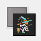 Yes I Can Drive A Stick Funny Halloween Witch Gift Magnet (Vorderseite/Rückseite)