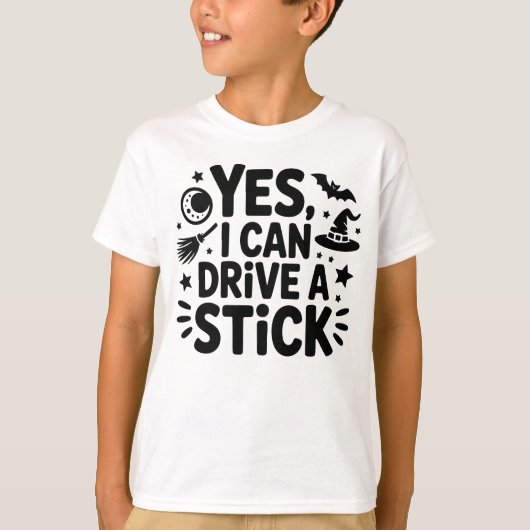 Yes, I Can Drive a Stick – Funny Witch Halloween T-Shirt (Vorderseite)