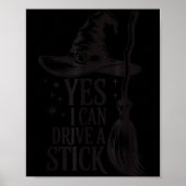 Yes I Can Drive A Stick Soky Witch Funny Halloween Poster (Vorne)