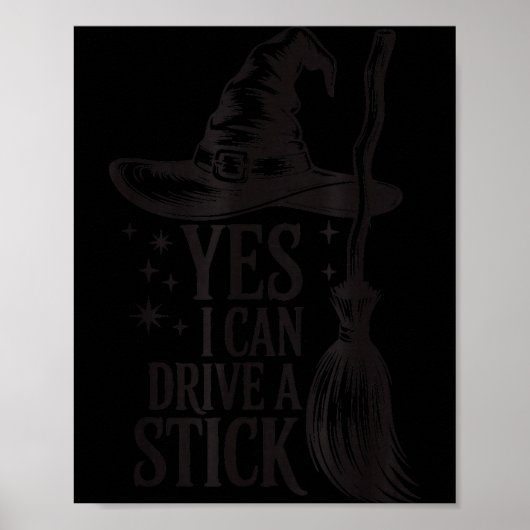 Yes I Can Drive A Stick Soky Witch Funny Halloween Poster (Vorne)