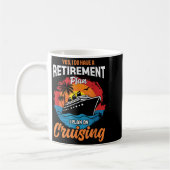 Yes I Do Have A Retirement Plan Cruising Funny Tee Kaffeetasse (Links)