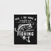 Yes I Do Have A Retirement Plan Fishing Funny Fish Karte (Vorderseite)