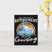 Yes, I Do Have A Retirement Plan I Plan On Cruisin Karte (Gelbe Blume)