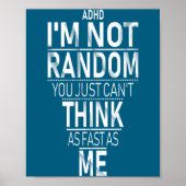 Yes I Have Adhd I'm Not Random Funny Quotes_adhd A Poster (Vorne)