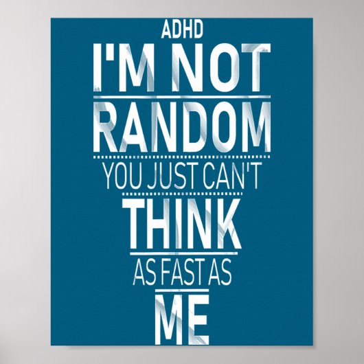 Yes I Have Adhd I'm Not Random Funny Quotes_adhd A Poster (Vorne)