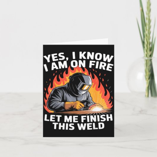 Yes I Know I Am On Fire - Metal Worker Welder & Karte (Vorderseite)