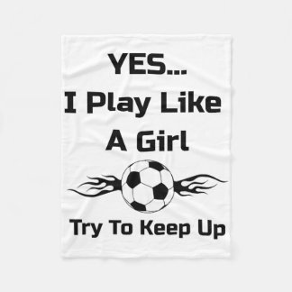 Yes...i Play Like A Girl Flaming Soccer Byll T Shi Fleecedecke