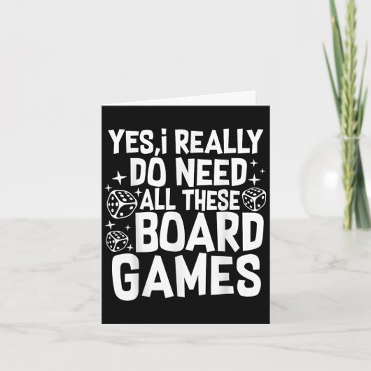 Yes I Really Do Need All These Board Games Funny Karte (Vorderseite)