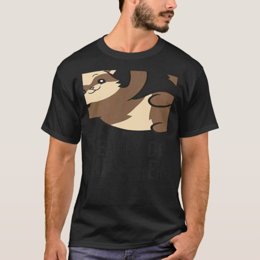 Yes I Really Do Need All These Ferrets Ferret Owne T-Shirt (Vorderseite)
