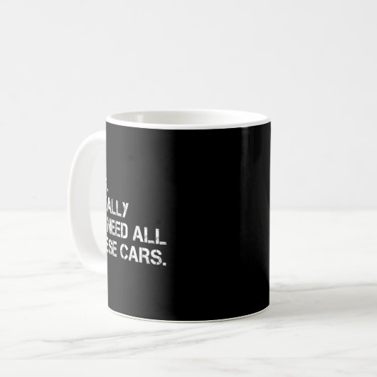 Yes I Really Do Need All These Funny Car  Kaffeetasse (Vorderseite Links)