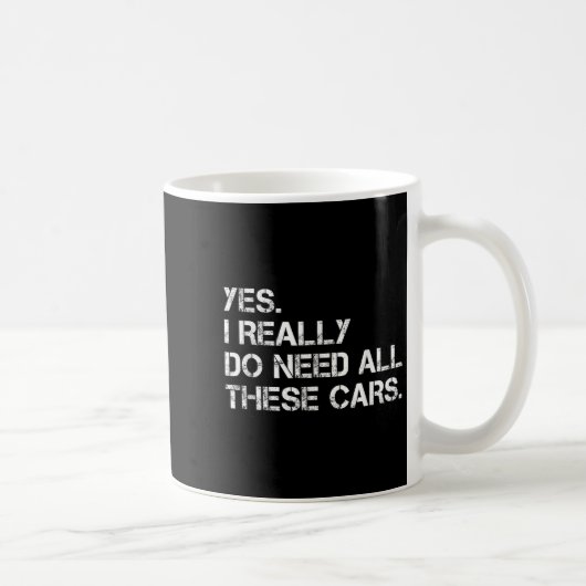 Yes I Really Do Need All These Funny Car Kaffeetasse (Rechts)
