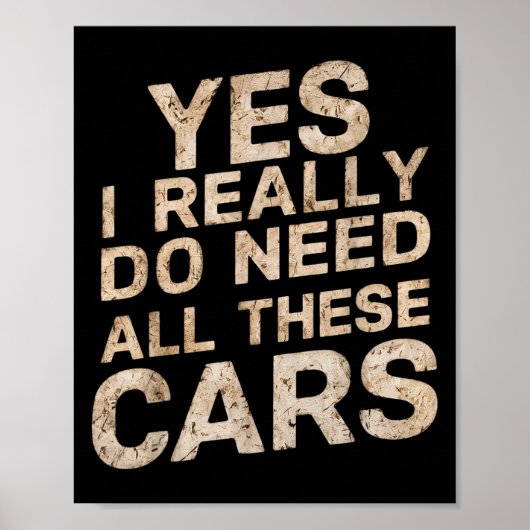 Yes I Really Do Need All These Funny Car Lovers Fo Poster (Vorne)