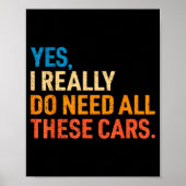 Yes I Really Do Need All These Funny Car Mechanic  Poster (Vorne)