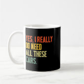 Yes I Really Do Need All These Garage Funny Men Kaffeetasse (Links)