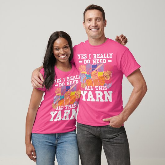 Yes I Really Do Need All This Yarn - Knitting Croc T-Shirt (Unisex)