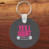 Yes I Squat See Back For Details Funny Gym Workout Schlüsselanhänger (Vorderseite)
